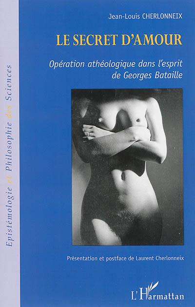 Le secret d'amour : opération athéologique dans l'esprit de Georges Bataille