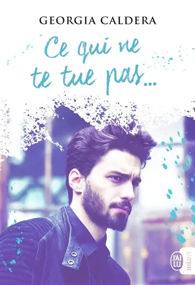 Ce qui ne te tue pas...