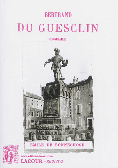Bertrand Du Gesclin : connétable de France et de Castille : biographies nationales
