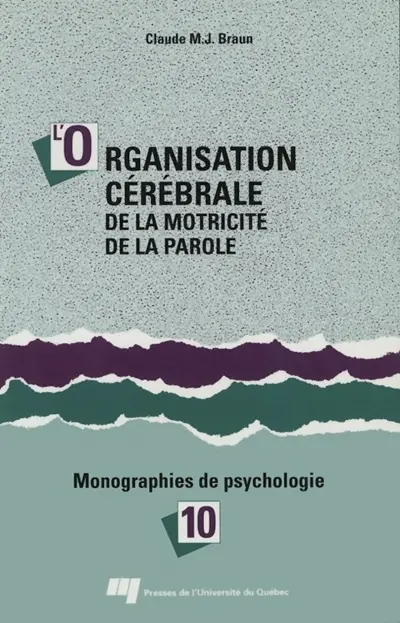 L'organisation cérébrale de la motricité de la parole