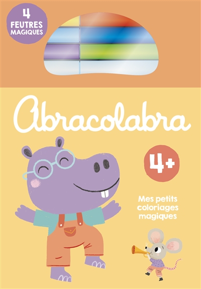 Abracolabra 4+ : mes petits coloriages magiques : l'hippopotame