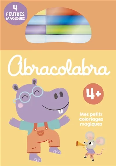 Abracolabra 4+ : mes petits coloriages magiques : l'hippopotame