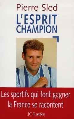 L'esprit champion : les Français qui font gagner la France