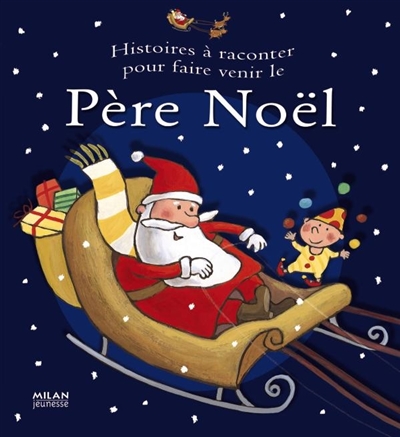 Histoires à raconter pour faire venir le Père Noël