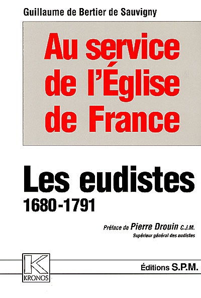 Au service de l'Eglise de France, les eudistes (1680-1791)
