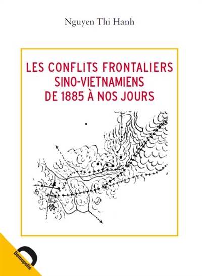 Les conflits frontaliers sino-vietnamiens : de 1885 à nos jours
