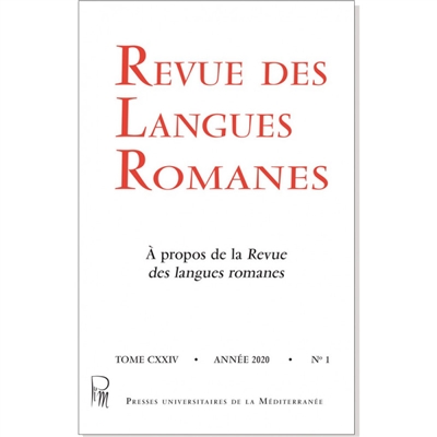 Revue des langues romanes, n° 1 (2020). A propos de la Revue des langues romanes