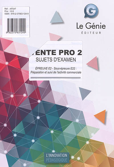 Vente pro 2, sujets d'examen : épreuve E2, sous-épreuve E22 : préparation et suivi de l'activité commerciale