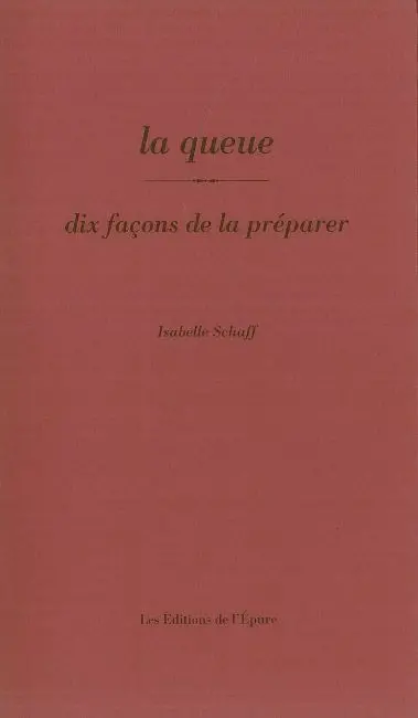 La queue : dix façons de la préparer