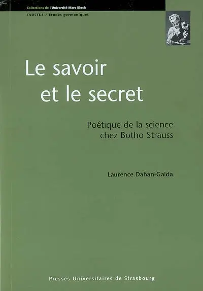 Le savoir et le secret : poétique de la science chez Botho Strauss