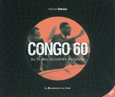Congo 60 : au fil des actualités Belgavox