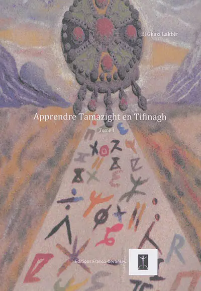 Apprendre tamazight en tifinagh. Vol. 1