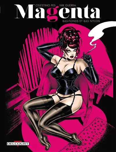 Magenta. Vol. 2. Bas-fonds et bas nylon