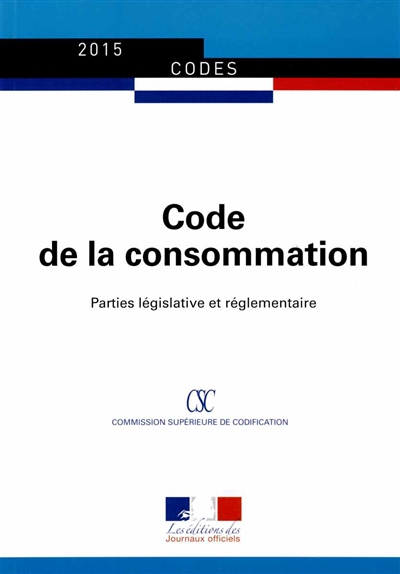 Code de la consommation : parties législative et réglementaire