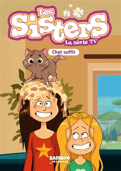 Les sisters : la série TV. Vol. 87. Chat suffit