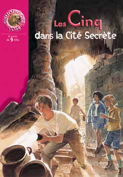 Les Cinq dans la cité secrète : une nouvelle aventure des personnages créés par Enid Blyton