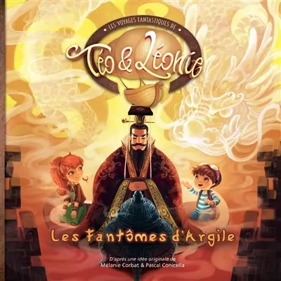 Les voyages fantastiques de Téo & Léonie. Vol. 5. Les fantômes d'argile