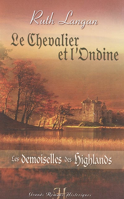 Le chevalier et l'ondine : les demoiselles des Highlands