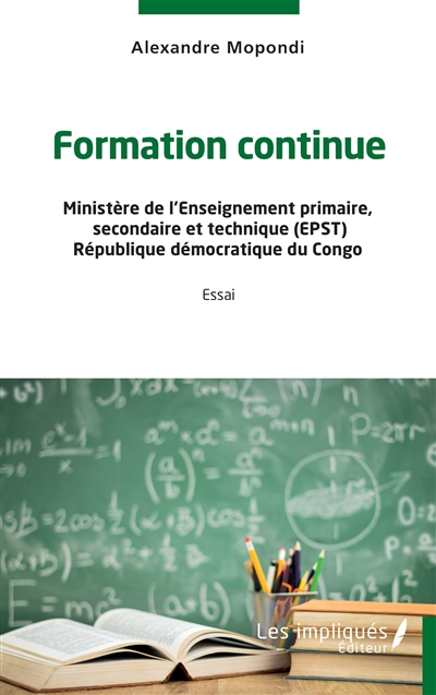 Formation continue : Ministère de l'enseignement primaire, secondaire et technique (EPST), République démocratique du Congo : essai
