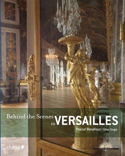 Behind the scenes in Versailles