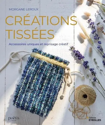 Créations tissées : accessoires uniques et reprisage créatif