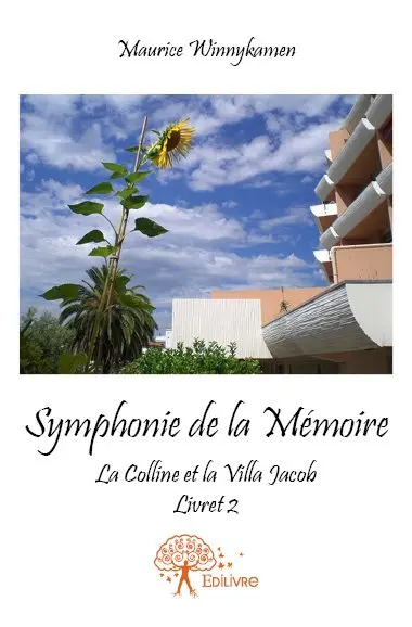 Symphonie de la mémoire : La Colline et la Villa Jacob – Livret 2 –