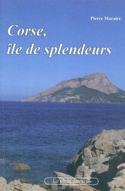 Corse, île de splendeurs
