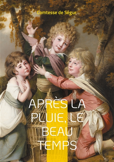 Après la pluie, le beau temps : Une odyssée de la jeunesse au XIXe siècle : leçons de vie et aventures intemporelles