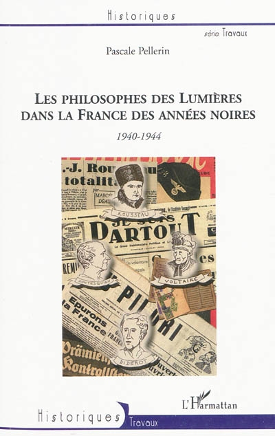 Les philosophes des Lumières dans la France des années noires : Voltaire, Montesquieu, Rousseau et Diderot : 1940-1944