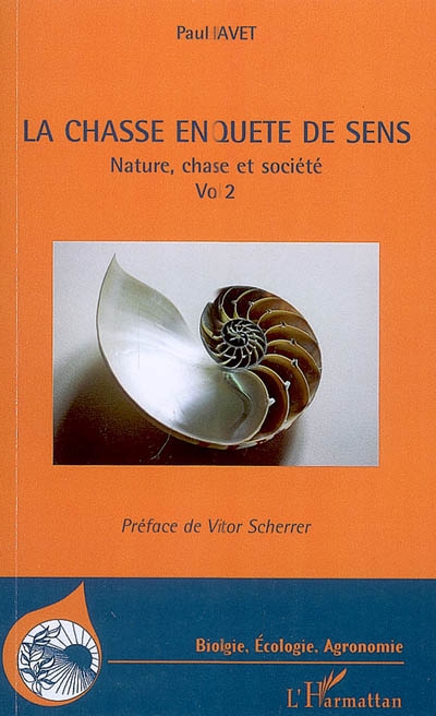 Nature, chasse et société. Vol. 2. La chasse en quête de sens