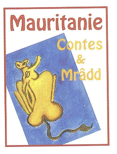 Contes et Mrâdd de Mauritanie