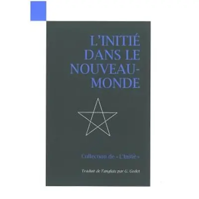 L'initié. Vol. 2. L'initié dans le Nouveau-Monde