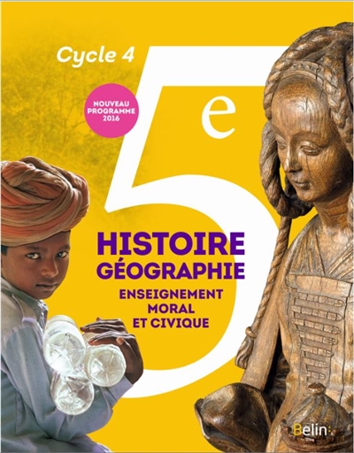 Histoire géographie, enseignement moral et civique 5e, cycle 4 : nouveau programme 2016