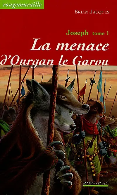 Rougemuraille : Joseph. Vol. 1. La menace d'Ourgan le garou