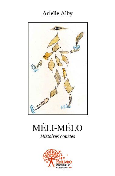 Méli mélo : Histoires courtes