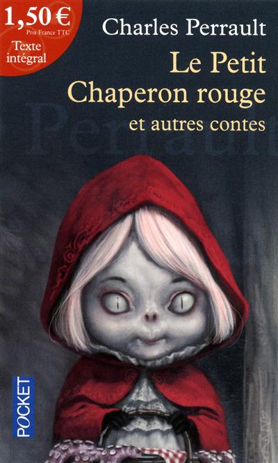 Le Petit Chaperon rouge : et autres contes
