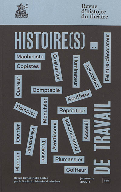 Revue d'histoire du théâtre, n° 285. Histoire(s) de travail