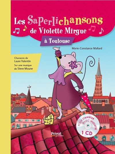 Une aventure de Violette Mirgue. Les saperlichansons de Violette Mirgue à Toulouse