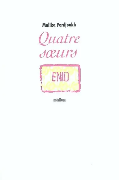 Quatre soeurs. Vol. 1. Enid