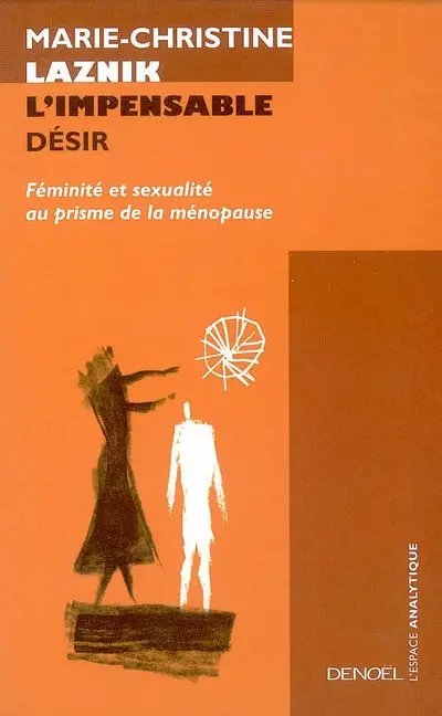 L'impensable désir : féminité et sexualité au prisme de la ménopause