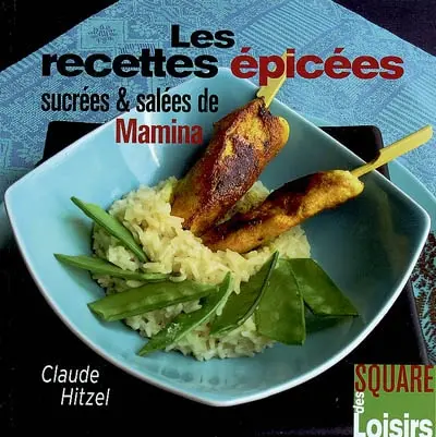 Les recettes épicées, sucrées & salées de Mamina