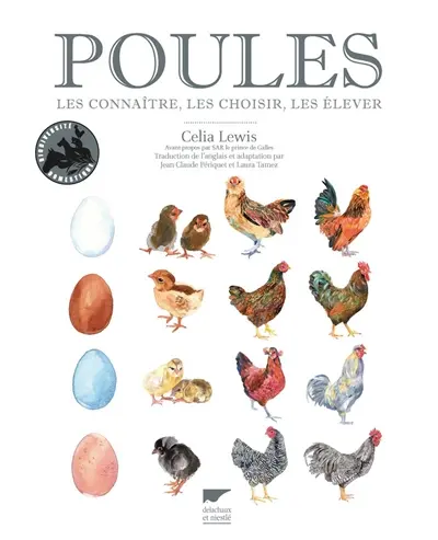 Poules : les connaître, les choisir, les élever
