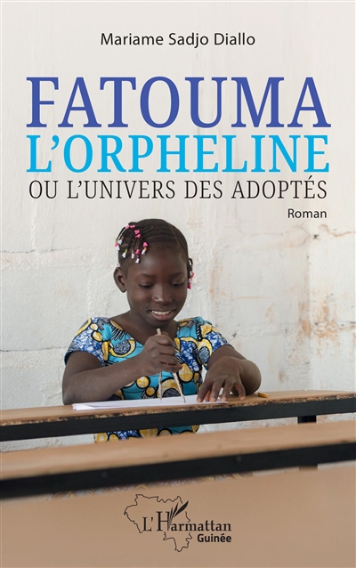 Fatouma l'orpheline ou L'univers des adoptés
