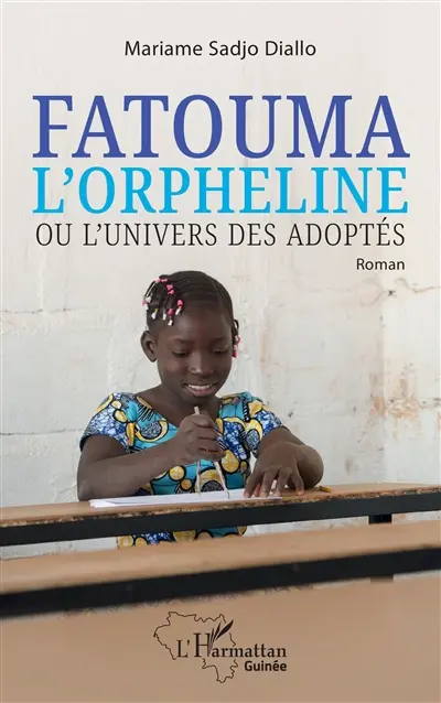 Fatouma l'orpheline ou L'univers des adoptés