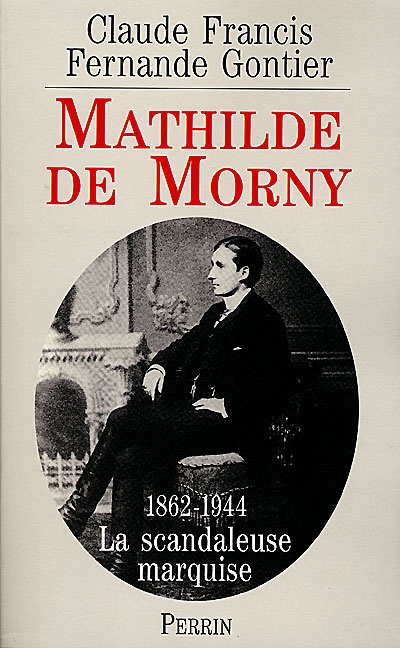 Mathilde de Morny : la scandaleuse marquise et son temps