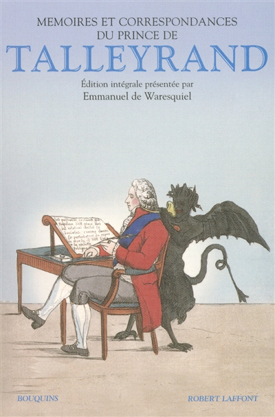 Mémoires et correspondances du prince de Talleyrand. 135 lettres inédites du prince de Talleyrand à la duchesse de Bauffremont (1808-1838)