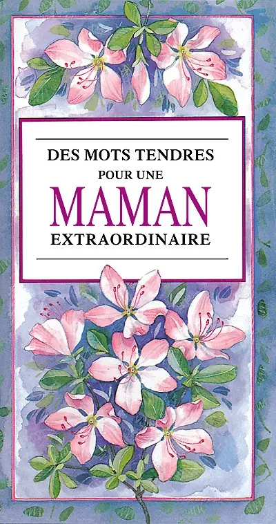 Des mots tendres pour une maman extraordinaire
