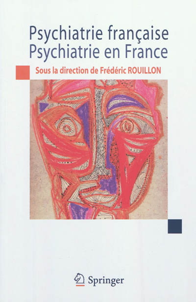 Psychiatrie française, psychiatrie en France : bilan et perspectives pour le XXIe siècle