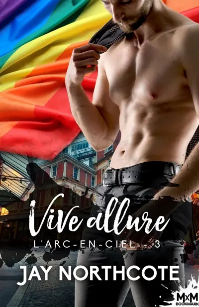 Vive allure : L'Arc-en-Ciel, T3
