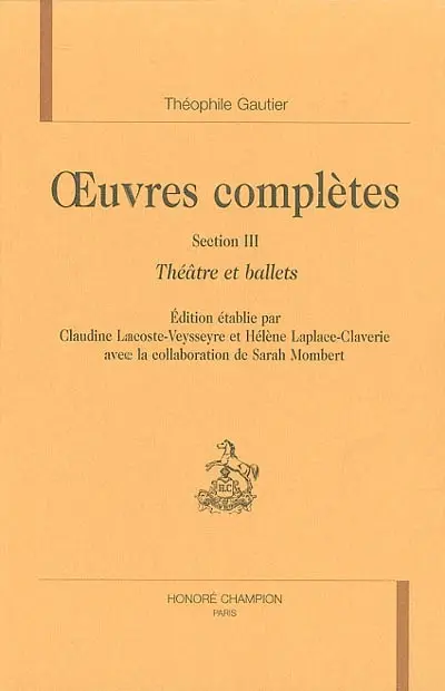 Oeuvres complètes. Section III : théâtre et ballets. Vol. 1